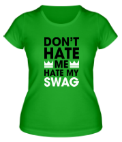 Женская футболка Hate my Swag фото
