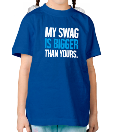 Детская футболка My Swag is Bigger