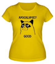 Женская футболка Apocalypse? good (Апокалипсис? хорошо) фото