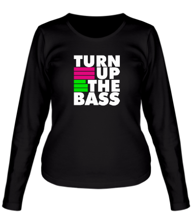 Женская футболка длинный рукав Turn Up The Bass