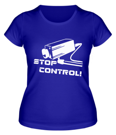 Женская футболка Stop kontrol - хватит контролировать
