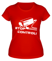 Женская футболка Stop kontrol - хватит контролировать фото