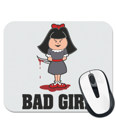 Коврик для мыши Bad girl - плохая девочка