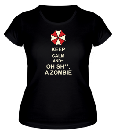 Женская футболка Keep calm and oh sh**, a zombie