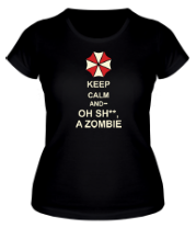 Женская футболка Keep calm and oh sh**, a zombie фото