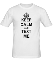 Мужская футболка Keep calm and text me фото