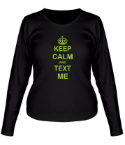Женская футболка длинный рукав Keep calm and text me фото
