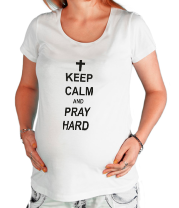 Футболка для беременных Keep calm and pray hard фото