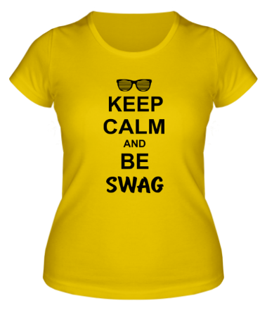 Женская футболка Keep calm and be swag