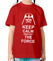 Детская футболка Keep calm and use the force фото