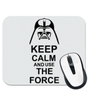 Коврик для мыши Keep calm and use the force фото