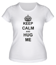 Женская футболка Keep calm and hug me фото