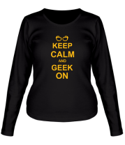 Женская футболка длинный рукав Кeep calm and geek on фото