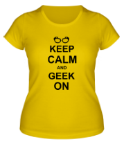 Женская футболка Кeep calm and geek on фото