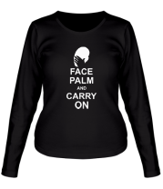 Женская футболка длинный рукав Face palm and carry on фото