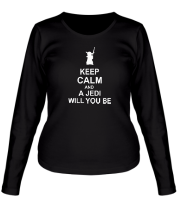 Женская футболка длинный рукав Keep calm and a jedi will you be фото