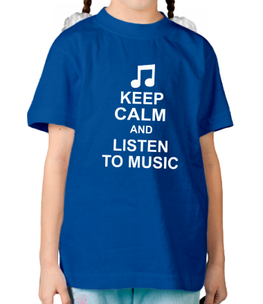 Детская футболка Keep calm and listen to music