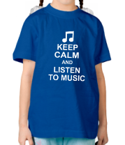 Детская футболка Keep calm and listen to music фото