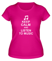 Женская футболка Keep calm and listen to music фото