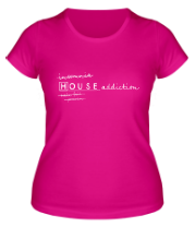 Женская футболка House Addiction фото