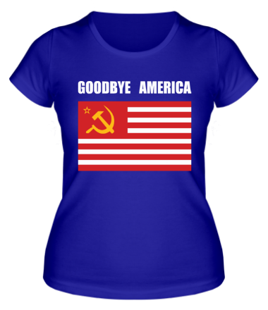 Женская футболка Goodbye America